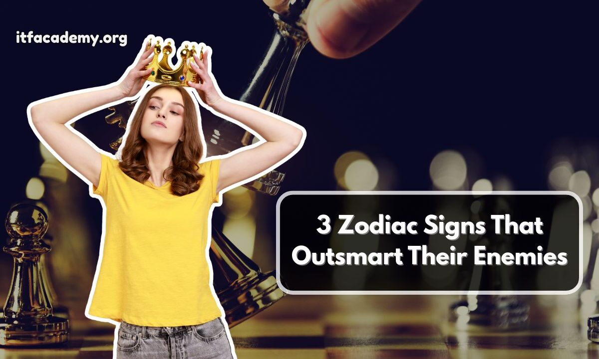 3 Zodiac Signs That Outsmart Their Enemies