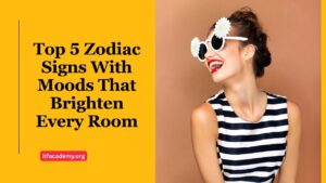 Top 5 Zodiac Signs With Moods That Brighten Every Room
